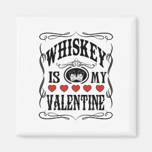 Whiskey Is My Valentine Retro Cowboy Double Print Magnet