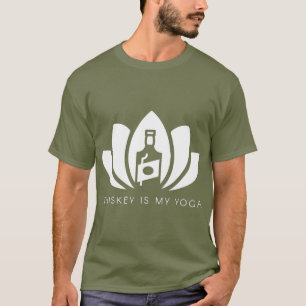 Whiskey is My Yoga T-Shirt