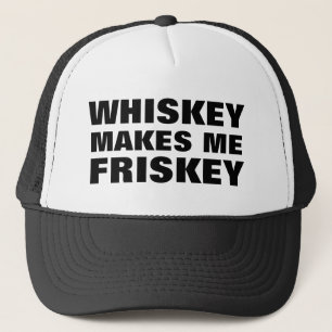 Whiskey Makes Me Friskey Trucker Hat