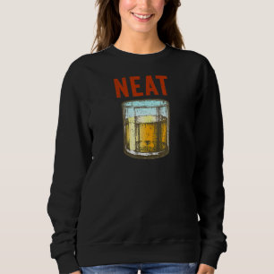 Whiskey Neat Old Fashioned Scotch And Bourbon Drin Sweatshirt
