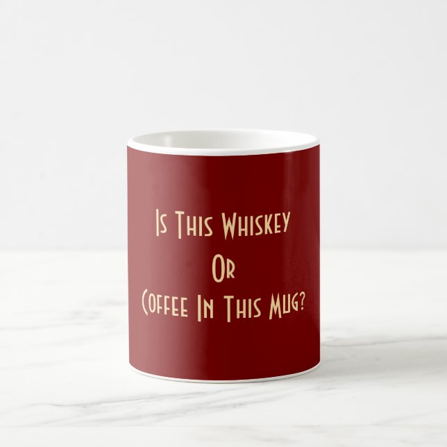 Whiskey Or Coffee? Dk Red        Coffee Mug (Center)