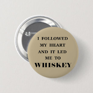 Whiskey quotes funny alcohol sayings gifts 6 cm round badge