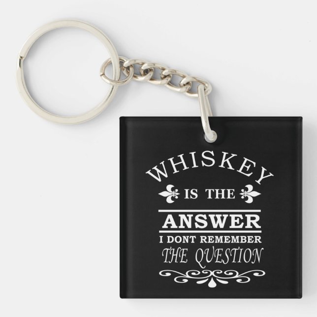Whiskey quotes funny alcohol sayings gifts key ring (Front)