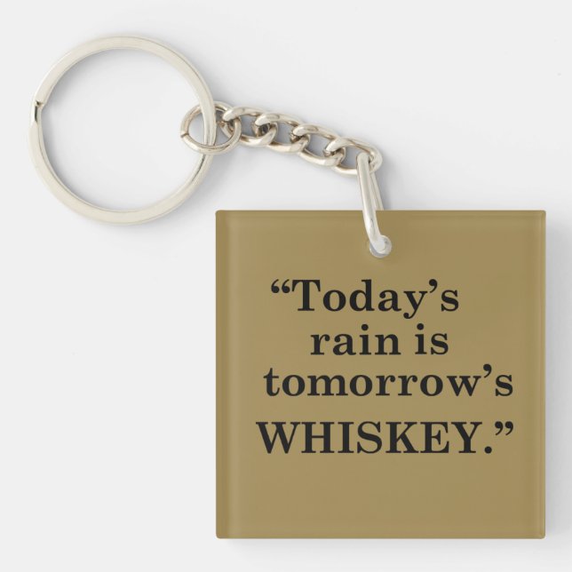 Whiskey quotes funny alcohol sayings gifts key ring (Front)
