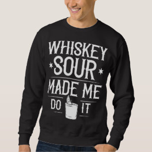 Whiskey Sour Recipe Cocktail Drink Mix Sweatshirt