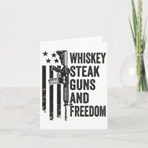 Whiskey Steak Guns And Freedom - Funny Gun Bbq Gri Card