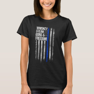 Whiskey Steak Guns & Freedom Patriotic Dad Grandpa T-Shirt