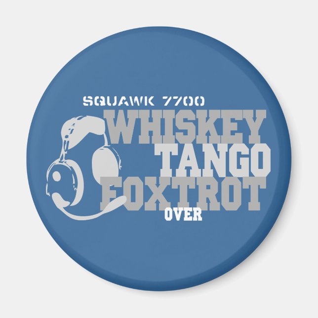Whiskey Tango Foxtrot - Aviation Humour Magnet (Front)