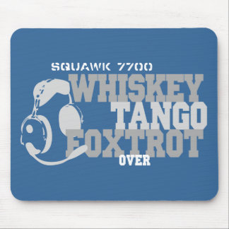 Whiskey Tango Foxtrot - Aviation Humour Mouse Pad