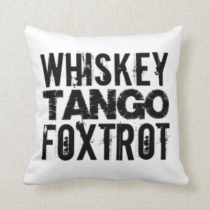 WHISKEY TANGO FOXTROT CUSHION