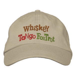 Whiskey Tango Foxtrot Eclectic Embroidery Hat