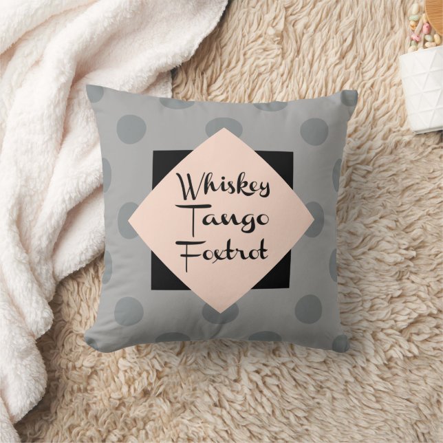 Whiskey Tango Foxtrot Funny Cushion (Blanket)