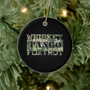 Whiskey Tango Foxtrot WTF Green Camouflage Ceramic Ornament
