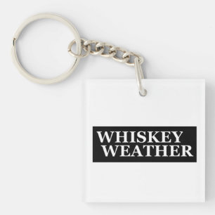 Whiskey weather funny drinking quotes key ring