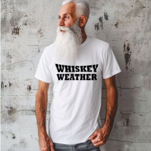 Whiskey weather funny drinking sayings T-Shirt