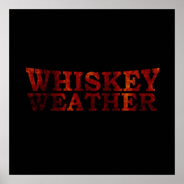 whiskey weather poster (Front)