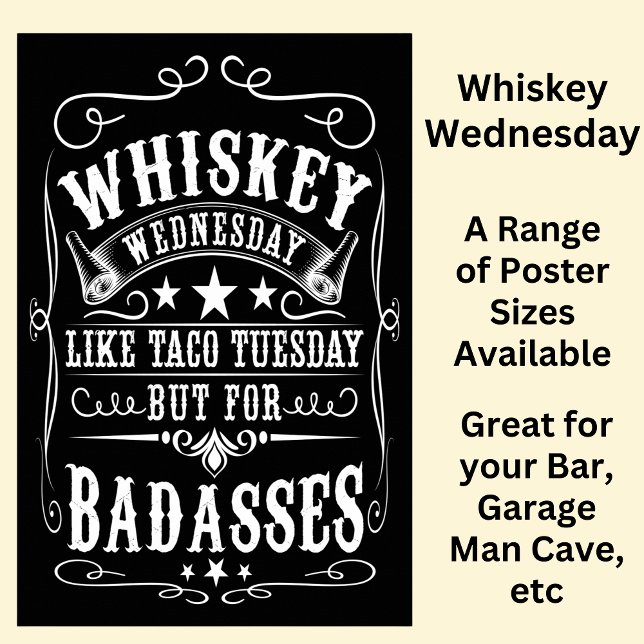 Whiskey Wednesday for Badasses Black White  Poster (Creator Uploaded)