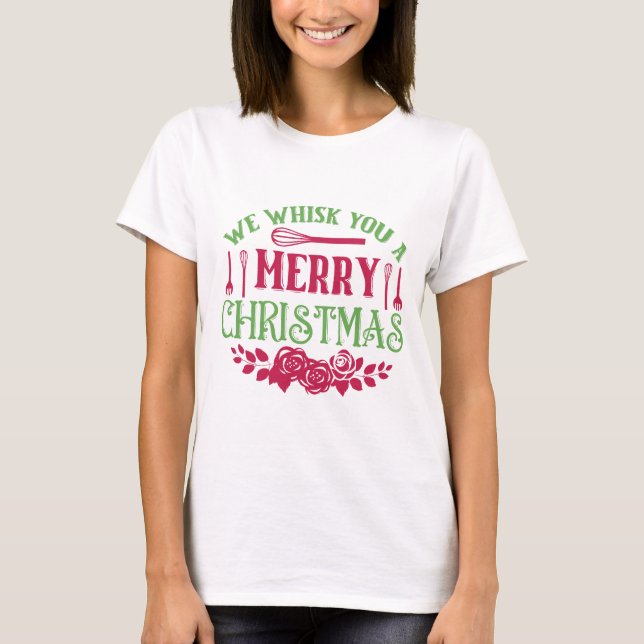Whisking You A Merry Christmas Gifts T-Shirt  (Front)