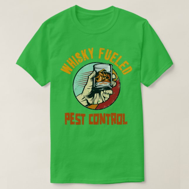 Whisky Fueled Pest Control T-Shirt (Design Front)