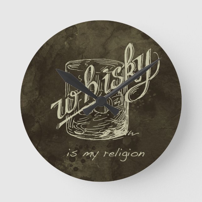 Whisky is my religion! round clock (Front)