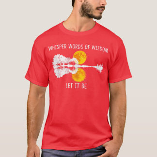 Whisper Words Of Wisdom Let ItBeshirt Guitar Lake T-Shirt