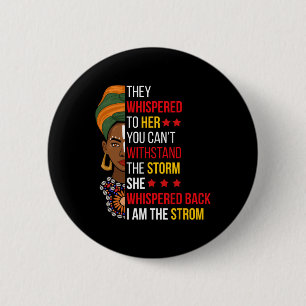 Whispered Back I Am The Storm Bhm Proud African Am 6 Cm Round Badge