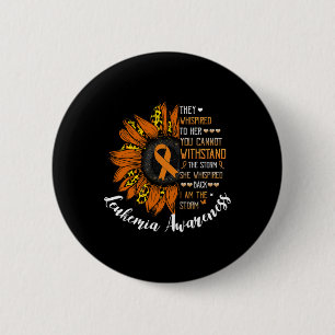 Whispered Back I Am The Storm Leukaemia Awareness  6 Cm Round Badge