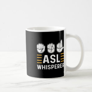 Whisperer. Asl Awareness Hand Sign Language Deaf P Coffee Mug