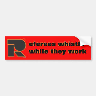 Whistle While You Work Bumper Sticker