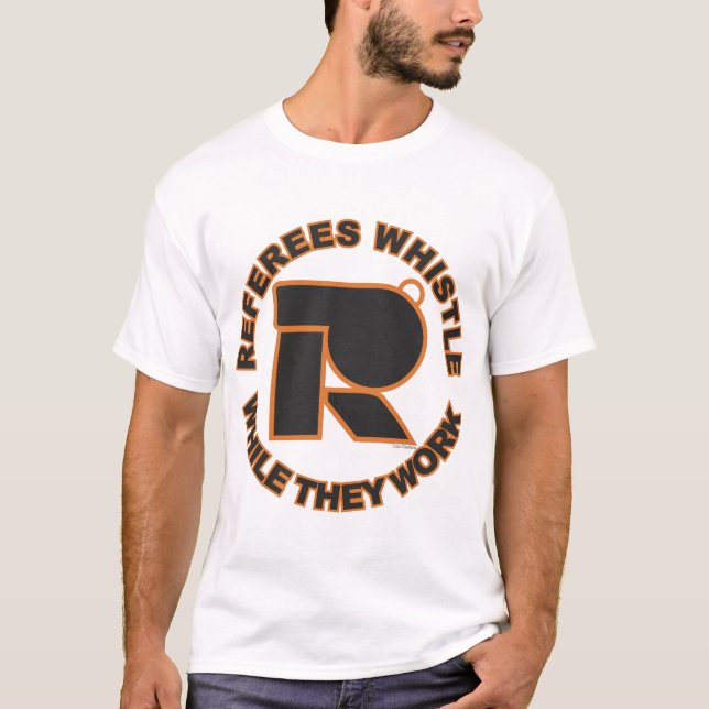 Whistle While You Work T-Shirt (Front)