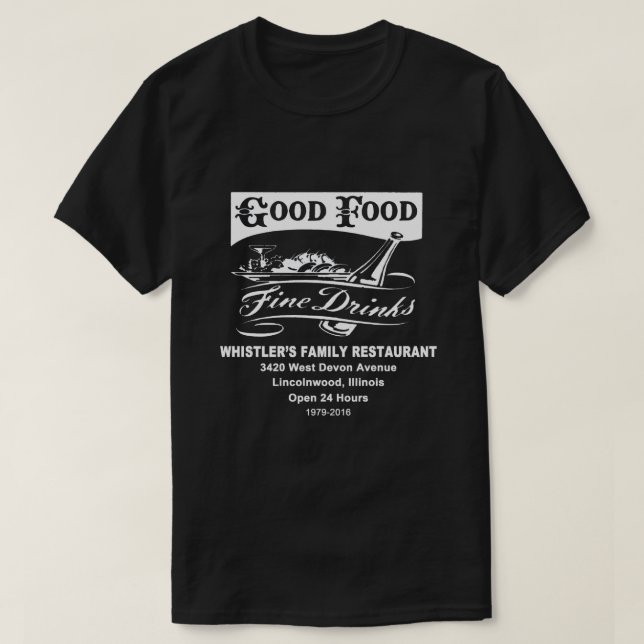 Whistler's Family Restaurant, Lincolnwood, ILL T-Shirt (Design Front)
