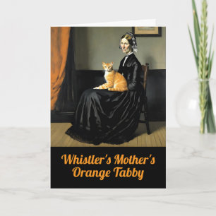 Whistler's Mother's Orange Tabby Card