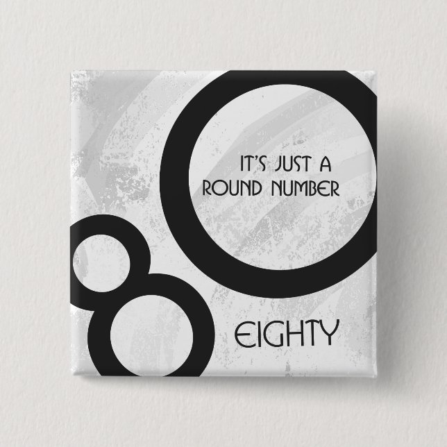 White 80 Decade Birthday 15 Cm Square Badge (Front)