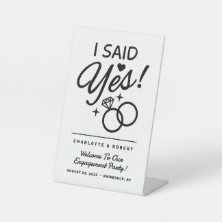 White and Black I Said Yes! Engagement Party Pedestal Sign