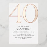 White and Rose Gold | Modern Glam 40th Birthday<br><div class="desc">Modern minimal style 40th birthday invitations with heading "40" text in real metallic foil. Your event details are printed in matte black. Rose gold accents on white.</div>