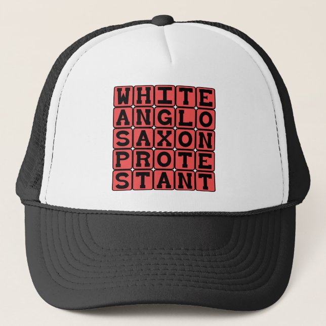White Anglo Saxon Protestant, WASP Trucker Hat (Front)