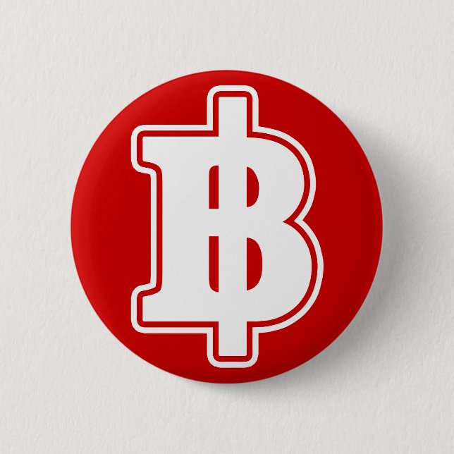 WHITE BAHT SIGN ฿ Thai Money Currency ฿ 6 Cm Round Badge (Front)