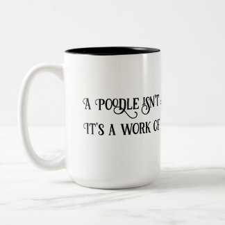 White/Black 15oz Poodle is ART Work Coffee Mug