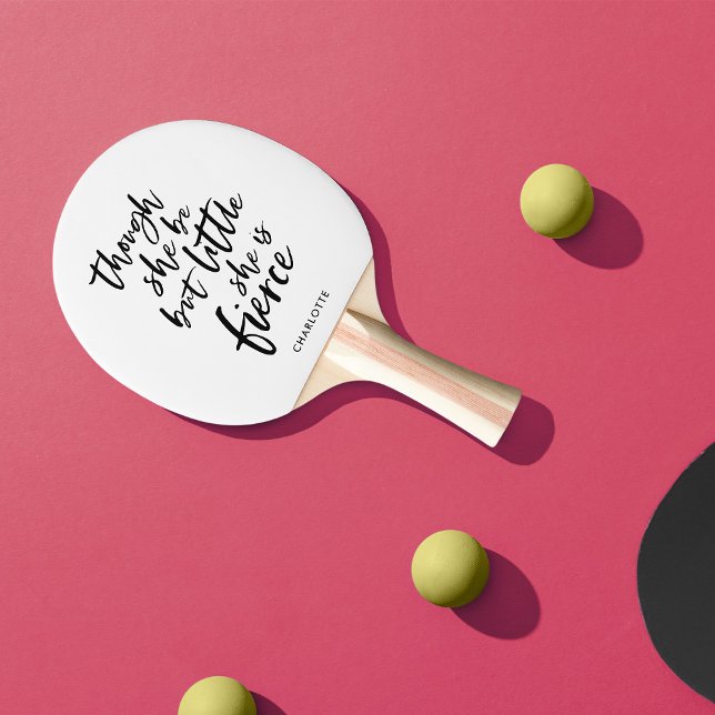 White & Black Script Little But Fierce Shakespeare Ping Pong Paddle (Creator Uploaded)