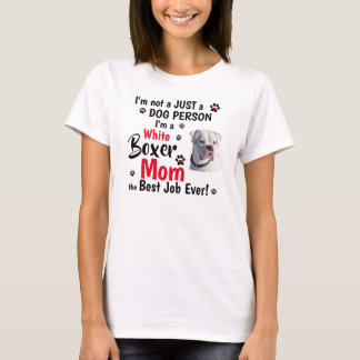 White Boxer Dogs Gifts for Mom T-Shirt
