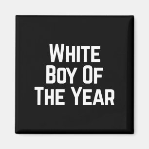 White Boy Of The Year Design Magnet