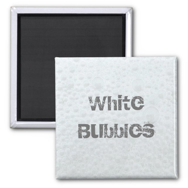 White Bubbles - Template Magnet (Front)
