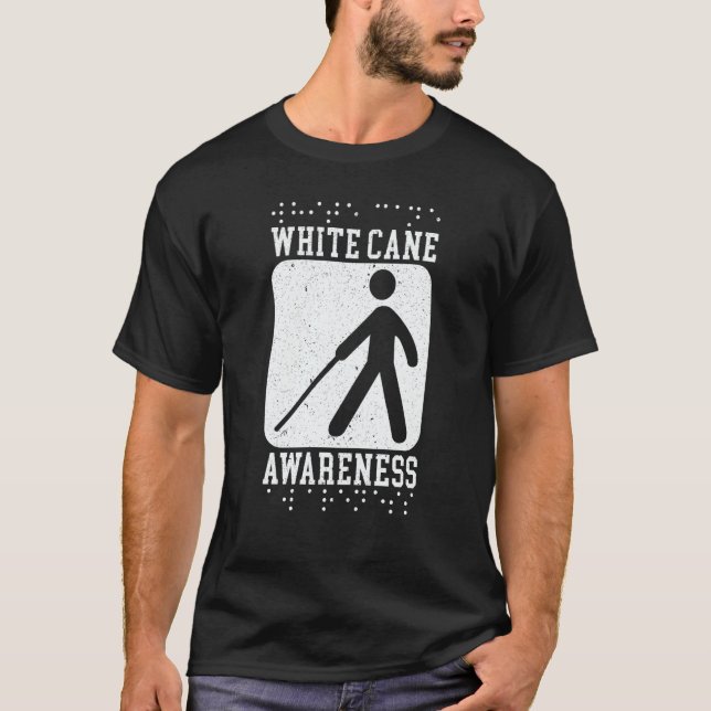 White Cane Awareness Braille Blind Awareness  1 T-Shirt (Front)