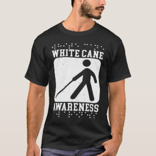 White Cane Awareness Braille Blind Awareness T-Shirt