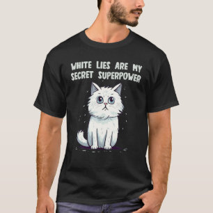 White Cat with funny superpower for white Lie idea T-Shirt