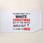 WHITE CHRISTMAS RED WINE BEACH TOWEL<br><div class="desc">Christmas,  Winter,  Holiday,  All designs Santa Claus,  Ugly,  Reindeer,  Snowman,  Funny,  Family,  Cool,  Geek</div>