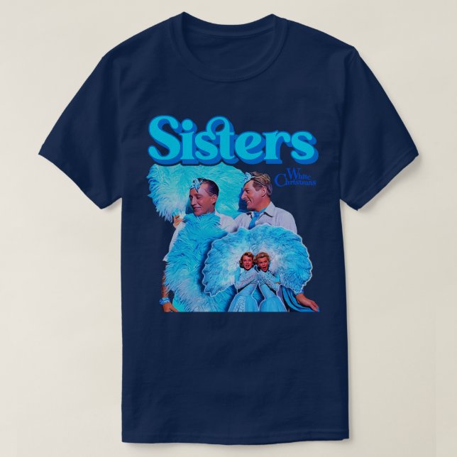 White Christmas Sisters Reprise T-Shirt (Design Front)