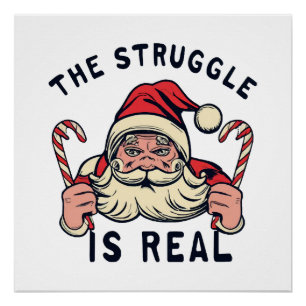 white Christmas, THE STRUGGLE IS REAL Poster