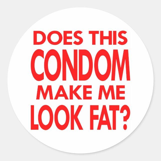 White Condom Make Me Fat Classic Round Sticker (Front)
