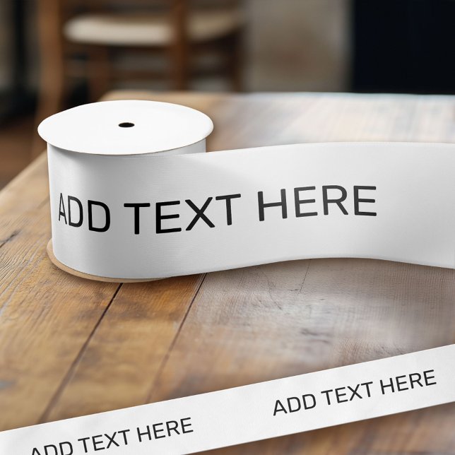 White Create Your Own - Make It Yours Custom Font Satin Ribbon (Custom Ribbon - Personalize with your own text)